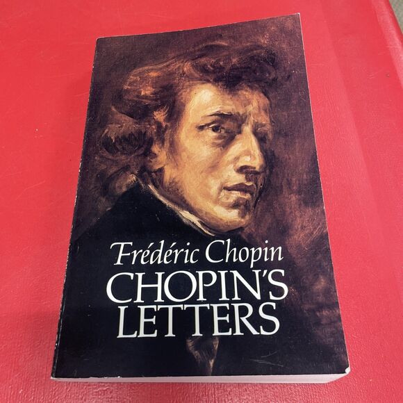Chopin's Letters (Dover Books On Music: Composers) - paperback Chopin, Frede... - Picture 1 of 6